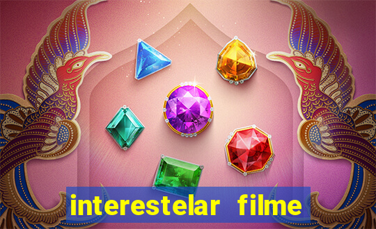 interestelar filme completo dublado telegram interestelar